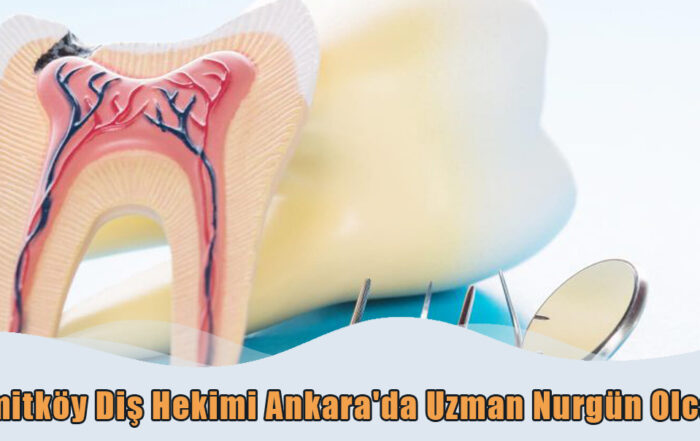 Ümitköy Diş Hekimi Ankara'da