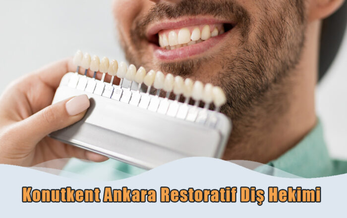 Konutkent Ankara Restoratif Diş Hekimi