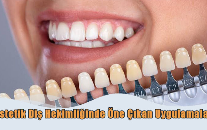 Estetik Diş Hekimliğinde